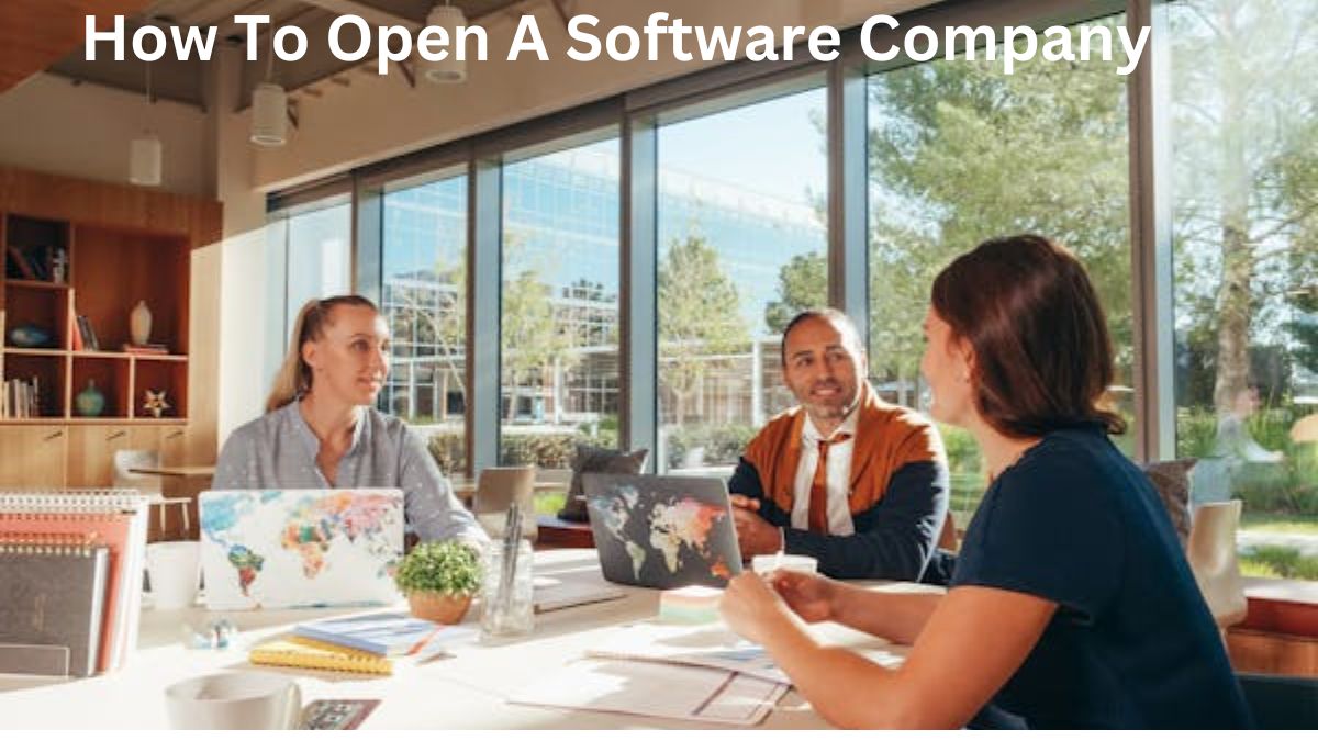 How TO Open A Software Company