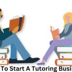 How To Start A Tutoring Business